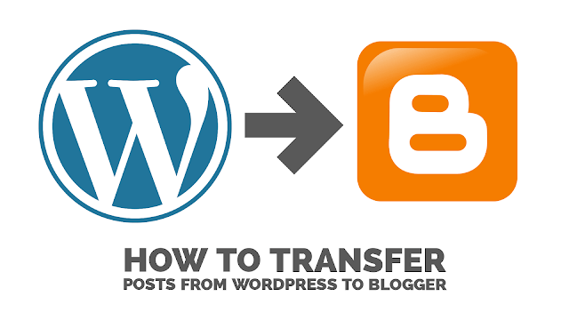 How to transfer posts from wordpress to blogger