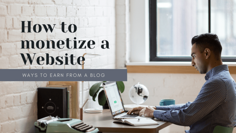 How to monetize a Blog/ Best Ways to monetize a Website