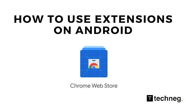 How to use chrome extensions on android mobile
