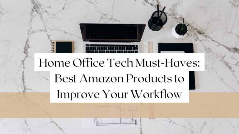 Home Office Tech Must-Haves: Best Amazon Products to Improve Your Workflow
