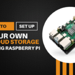 How to Set Up Your Own Personal Cloud Storage Using Raspberry Pi – Step-by-Step Guide