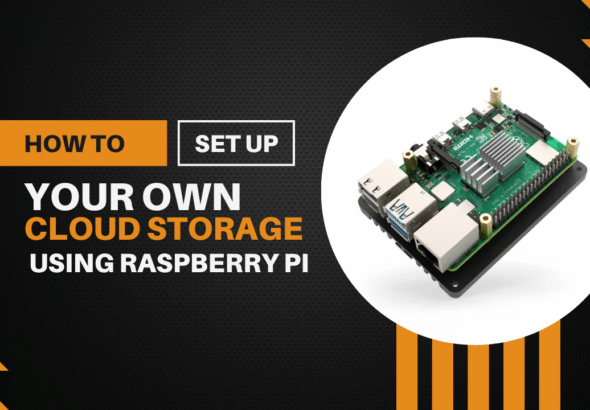 How to Set Up Your Own Personal Cloud Storage Using Raspberry Pi – Step-by-Step Guide