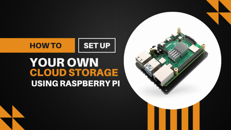 How to Set Up Your Own Personal Cloud Storage Using Raspberry Pi – Step-by-Step Guide
